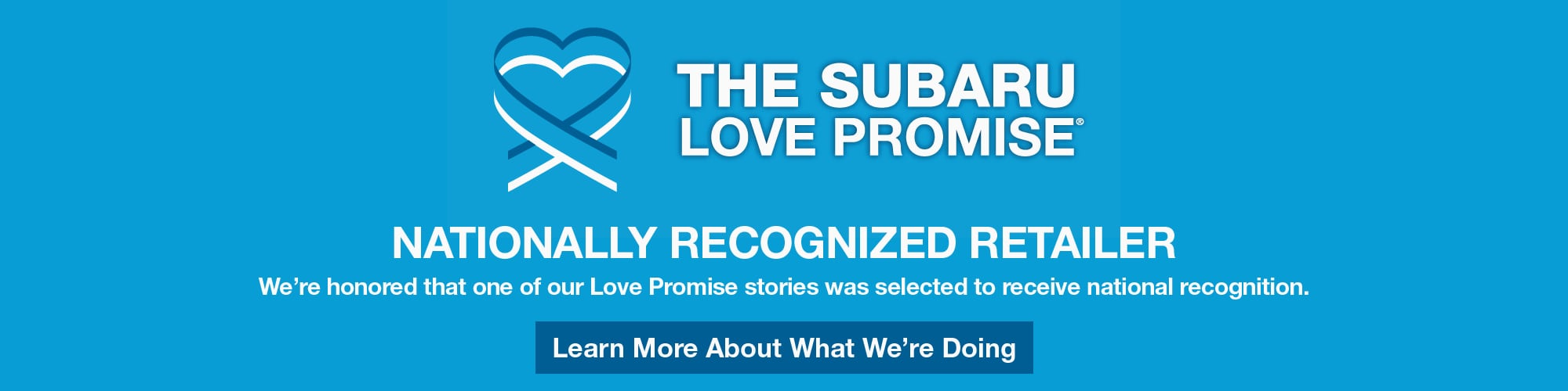 The Subaru Love Promise at Landers McLarty Subaru in Huntsville AL
